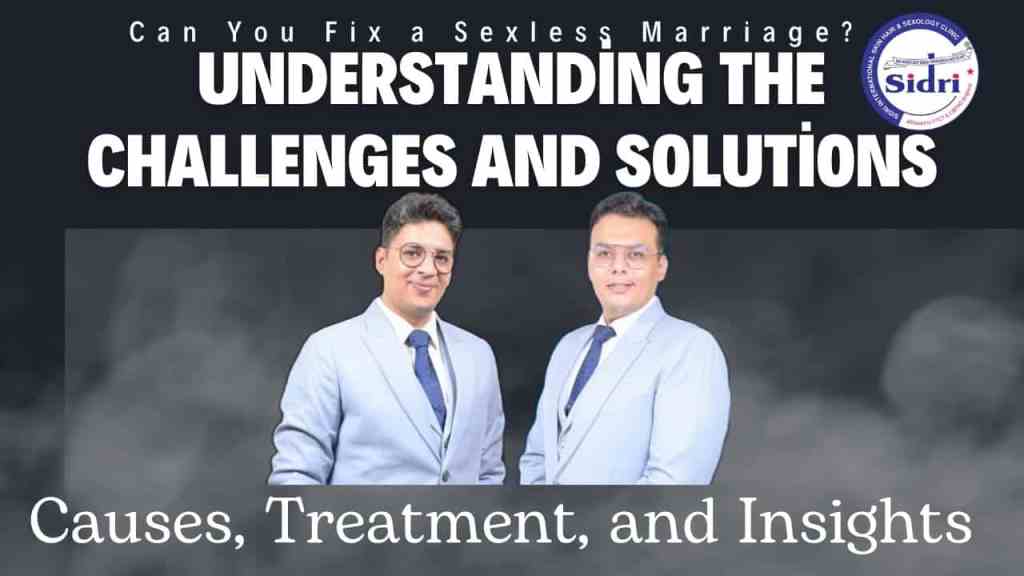 Can You Fix a Sexless Marriage? Understanding the Challenges and Solutions